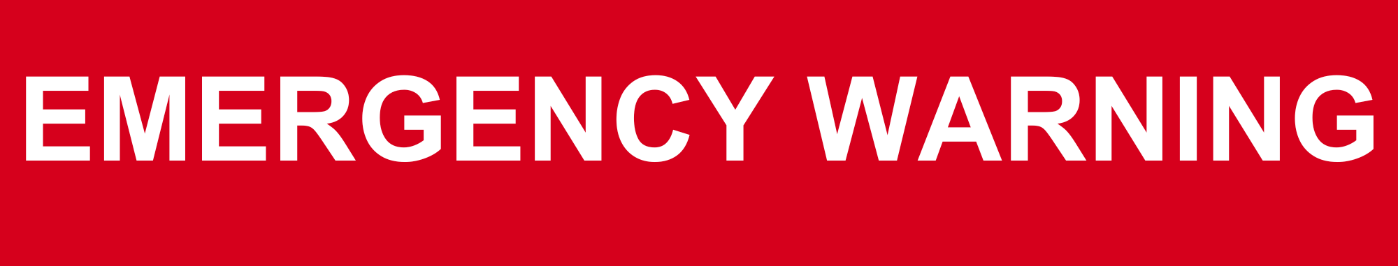 EmergencyWarning-Banner This image is used as a banner. The image consists of a red rectangle with black capitalised text that states 'EMERGENCY WARNING' in the middle.